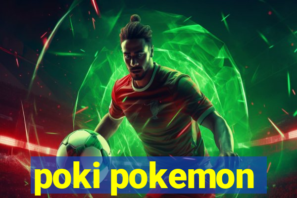 poki pokemon